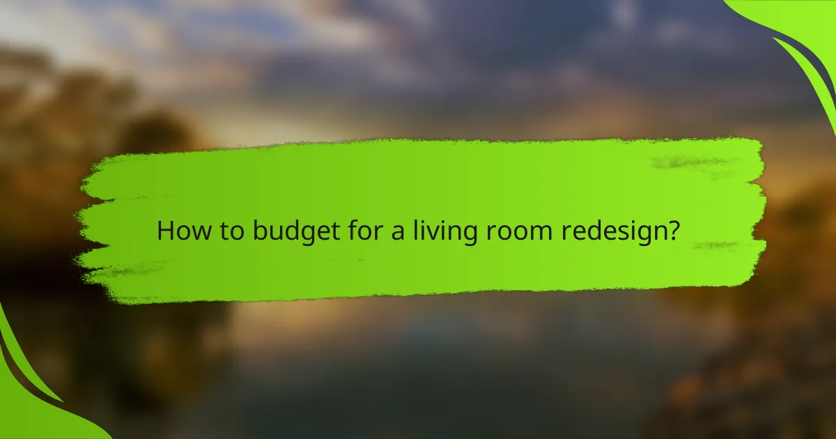 How to budget for a living room redesign?