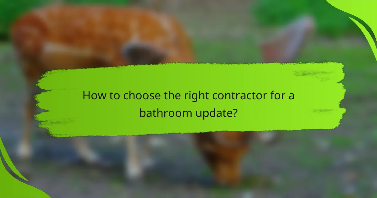 How to choose the right contractor for a bathroom update?