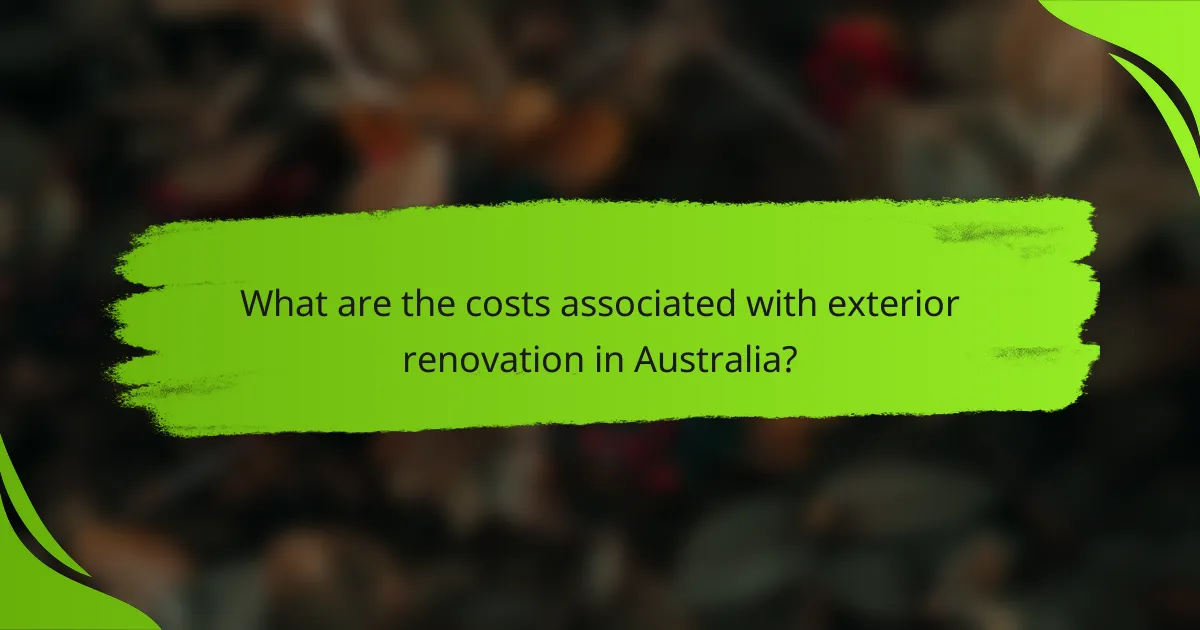 What are the costs associated with exterior renovation in Australia?