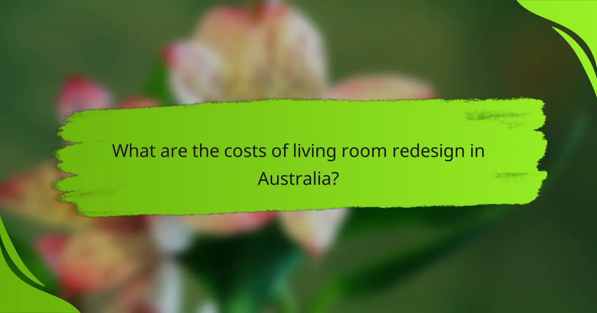 What are the costs of living room redesign in Australia?